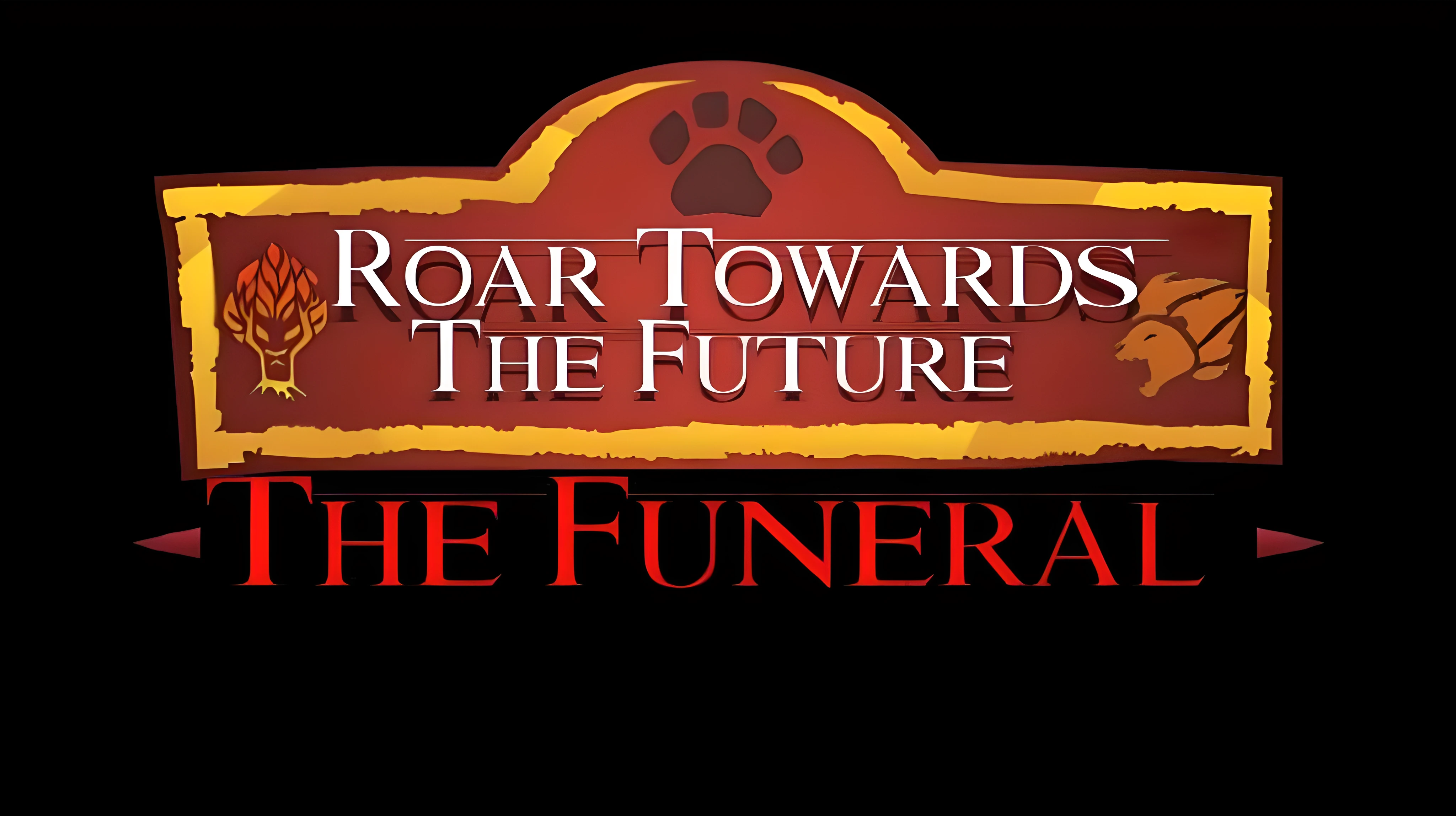 Roar Towards the Future - The Funeral