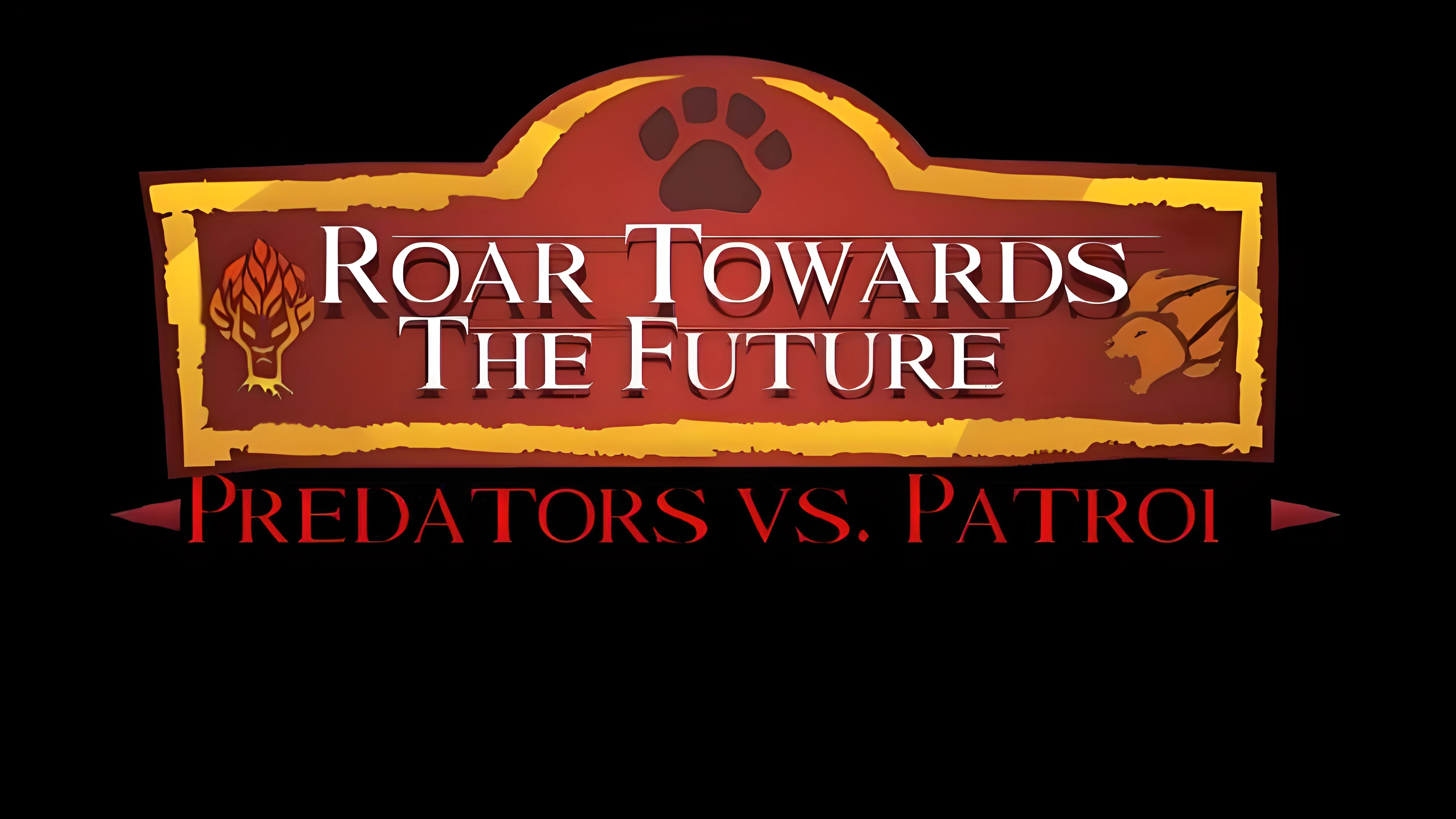 Roar Towards the Future - Predators vs. Patrol